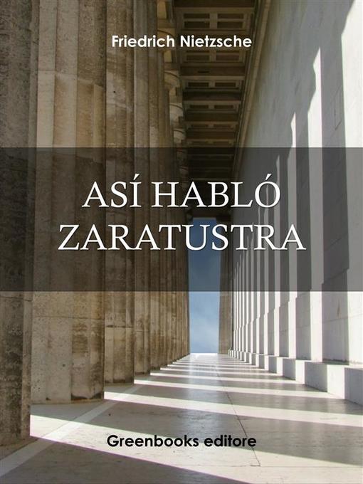Title details for Así habló Zaratustra by Friedrich Nietezsche - Available